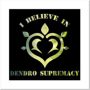 Dendro supremacy Posters and Art